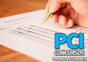 PCI Concursos Provas 2022 →【Provas Anteriores PCI Concursos】